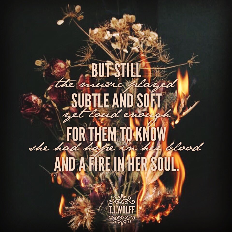 growintowings's tweet photo. She had hope in her blood 
and a fire in her soul. 

#tjwolff 

#poem #poems #poetry #words #quotes https://t.co/Y9JyATBYob