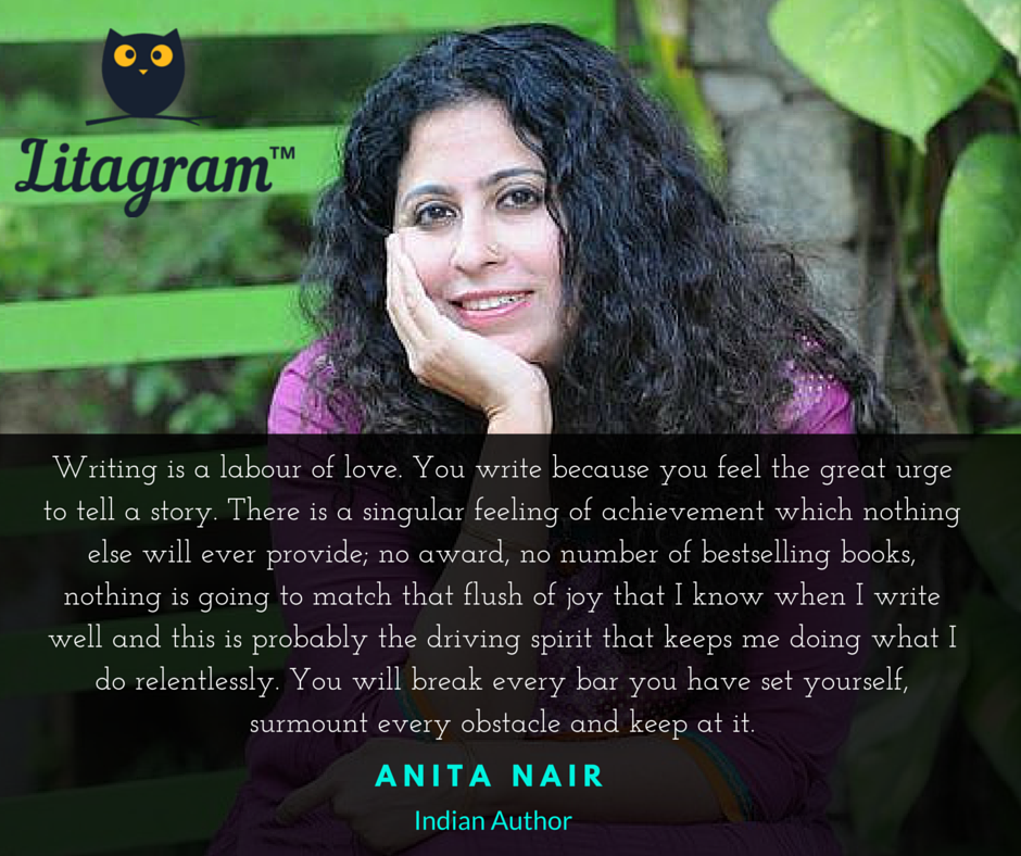 litapress's tweet photo. One of the finest writers to come out from #India, #AnitaNair on #writing #IndianWriting #WritingQuotes #writerslife https://t.co/bO0ep4hwxg