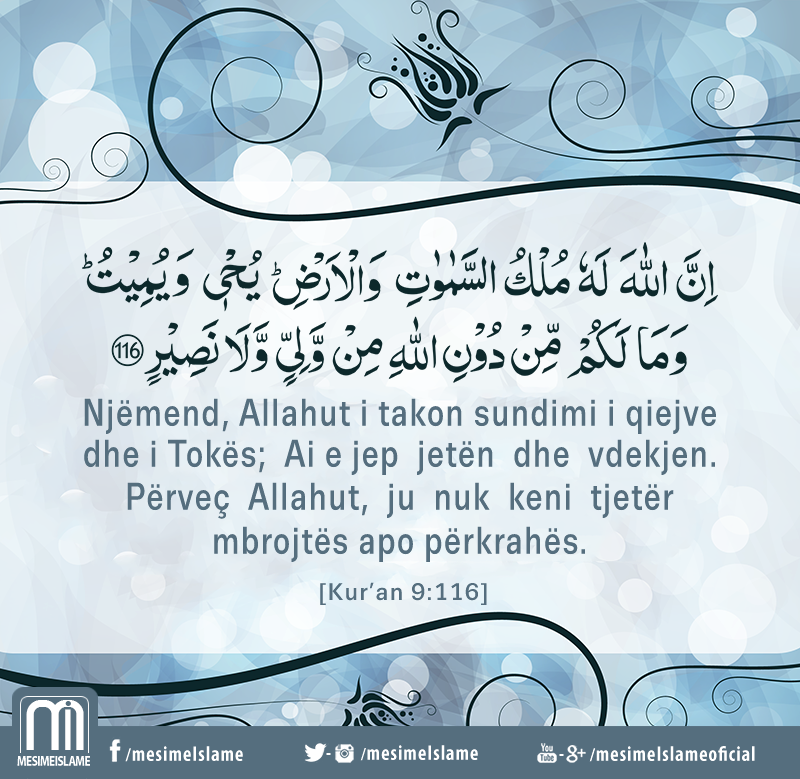 MesimeIslame's tweet photo. Surja Teubeh 9, Ajeti 116

#Islam #Kuran #Allahu #mesimeislame https://t.co/CSMnEHi0NC