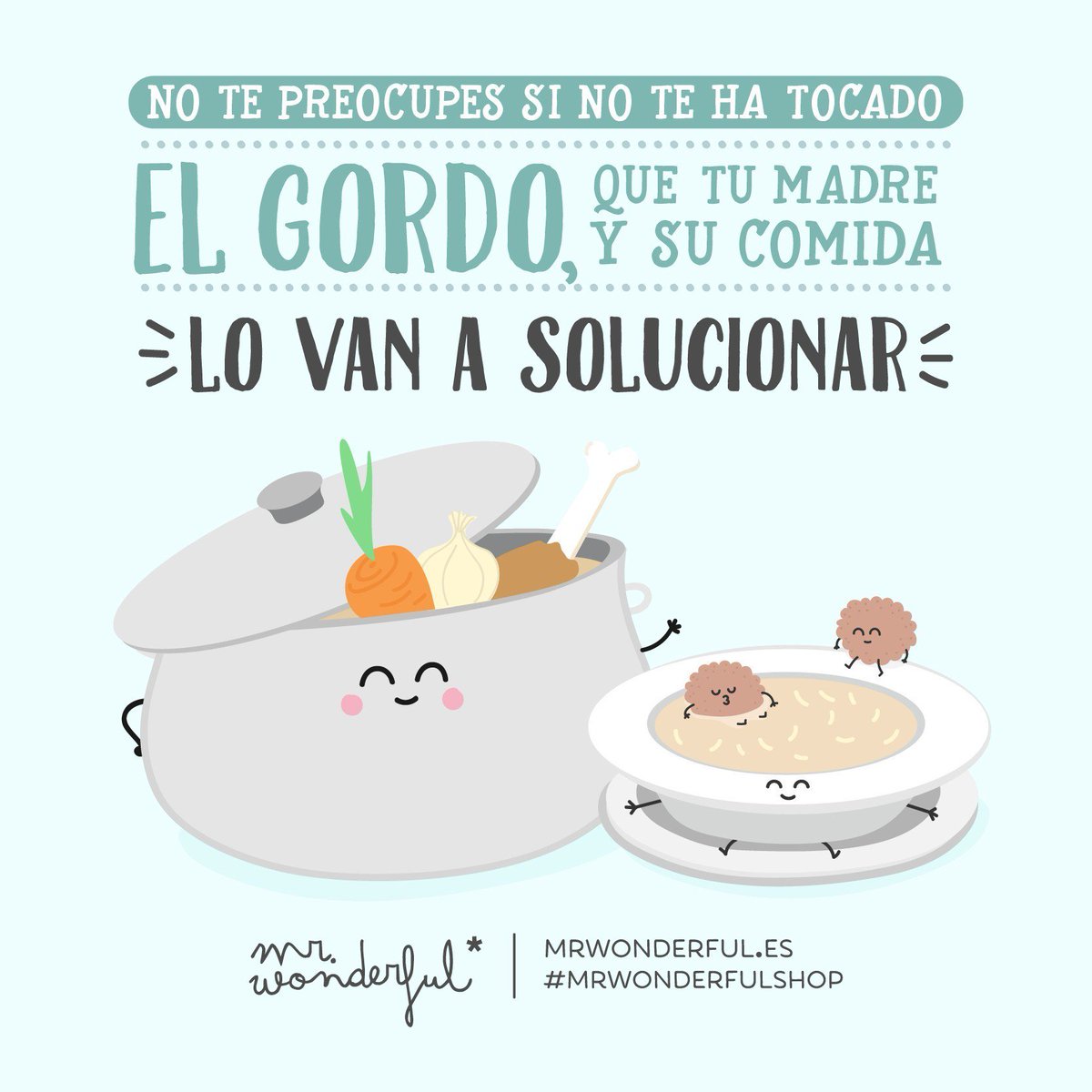 mrwonderful_'s tweet photo. Tranqui, que no te vas a quedar sin algún kilillo de más #mrwonderfulshop #felizmartes #LoteriaDeNavidad https://t.co/CwHrfphog8