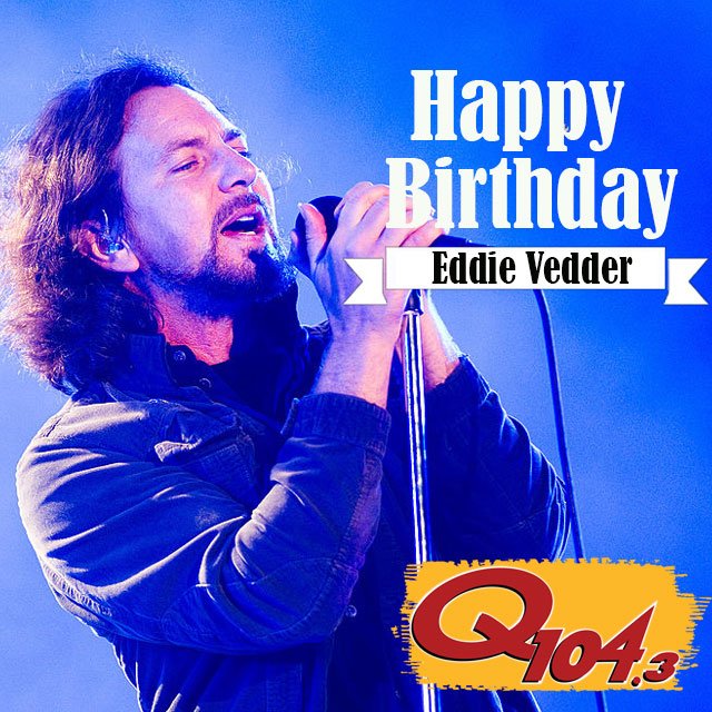 Happy Birthday to front man Eddie Vedder!  