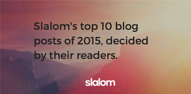 gghali's tweet photo. the most-read blog posts of 2015 from @Slalom's contributor network https://t.co/fh0VMzMBfM #imwithslalom https://t.co/PuGVUDlWrr