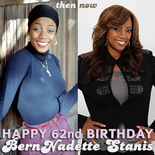 Happy 62nd Birthday to Bern Nadette Stanis!! 