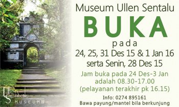 <a href="/dimasdiajeng/">DIMAS DIAJENG JOGJA</a> Museum #UllenSentalu TETAP BUKA selama libur Natal-Tahun Baru. Info: 0274 895161