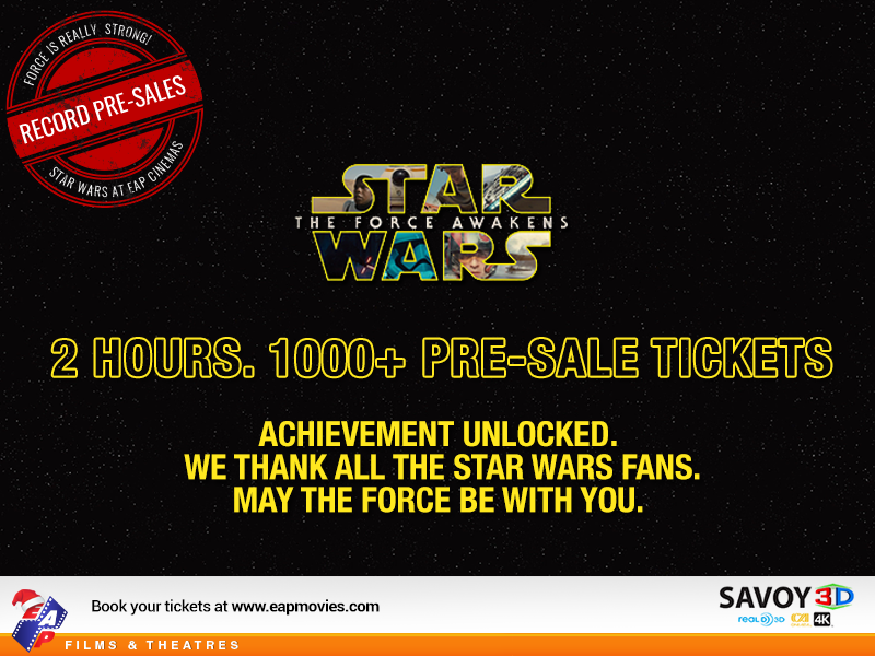 Highest One Day Pre-Sale in Sri Lankan Film History!
#StarwarsAtEAP #TheForceAwakens