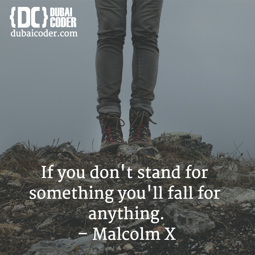 DubaiCoder's tweet image. If you don't stand for something you'll fall for anything.
– Malcolm X #dubaicoder #mydubai #quotesoftheday