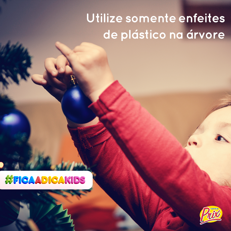 SuperPrix_'s tweet photo. Para evitar acidentes, a dica é utilizar somente enfeites de plástico na árvore de Natal.  #FicaADicaKids https://t.co/W4xUkk1AcN