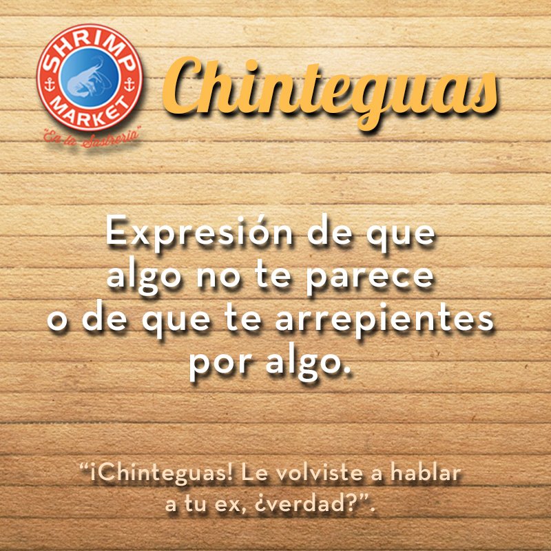 ShrimpMkt's tweet photo. Y para que no tengas que decir #Chinteguas, no te quedes con las ganas de venir al Shrimp Market. https://t.co/0CrRtC9l2q