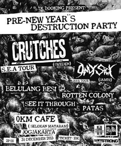 30 Des ada Crutches (Swedia), Only Sick, <a href="/ROTTENCOLONY/">ROTTEN COLONY!!!</a> , Patas, See It Through dan Belulang Besi #YKbookingGig