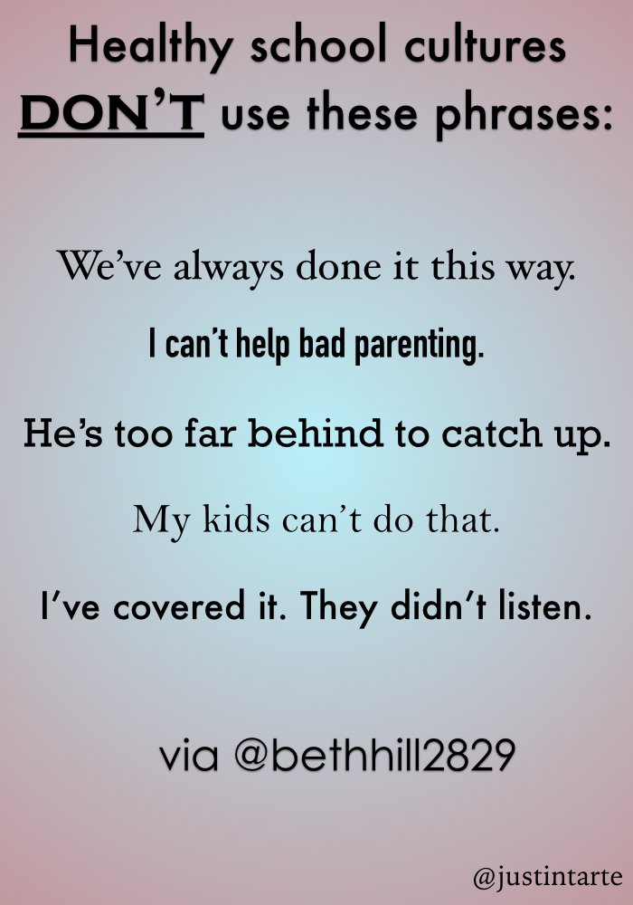 Justin Tarte (@justintarte) on Twitter photo Healthy school cultures don't use these phrases... #edchat via <a href="/bethhill2829/">Bethany Hill🌟#JoyfulLeaders</a> Healthy school cultures don't use these phrases... #edchat via <a href="/bethhill2829/">Bethany Hill🌟#JoyfulLeaders</a>