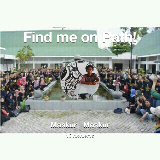 Find me on #Path now! Go to: path.com! #thepersonalnetwork