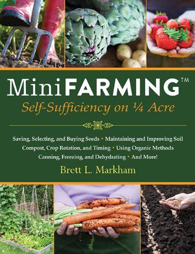 Mini Farming: Self-Sufficiency on 1/4 Acre #OrganicGardening #Gardening #books amzn.to/1KRtgxG 1216