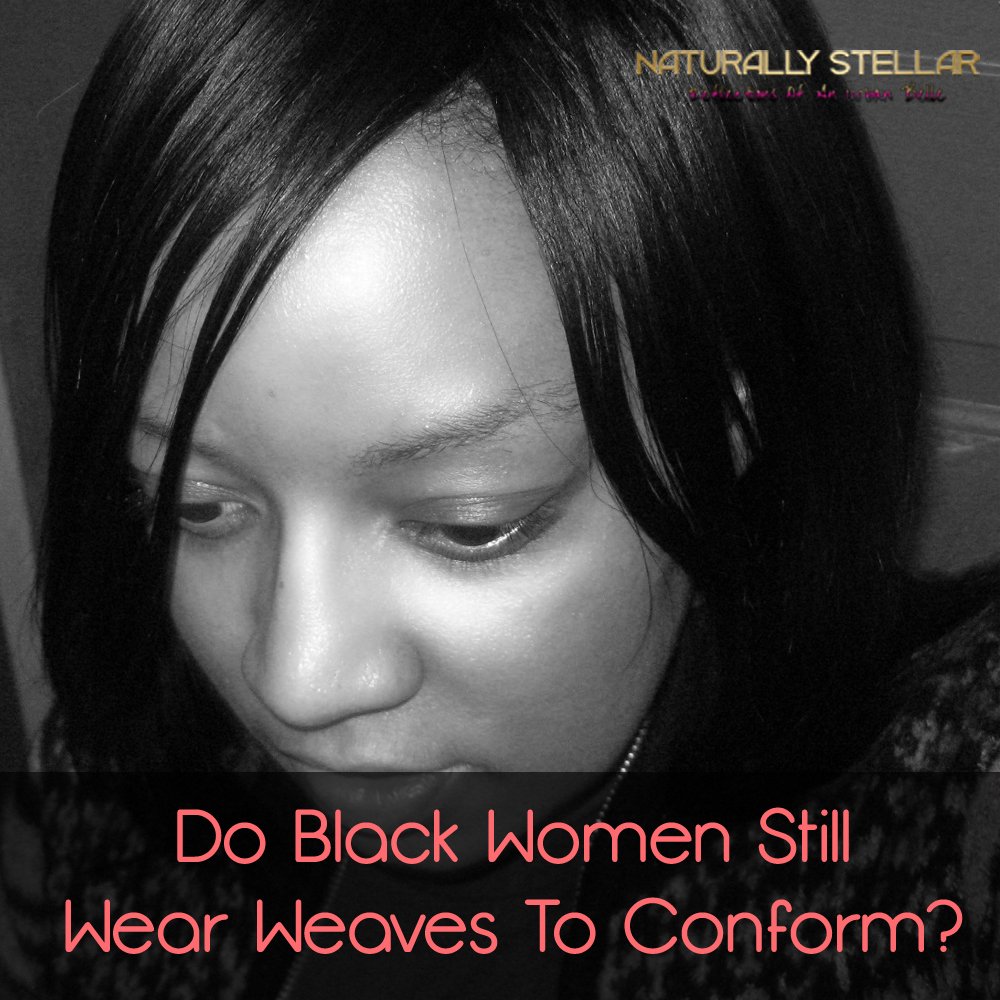 NaturaleStellar's tweet photo. Do Black Women Still Wear Weaves To Conform? https://t.co/bGmrfeTgVv #blackhair #naturalhair @bbloggersunited https://t.co/sYb1z1ayLQ