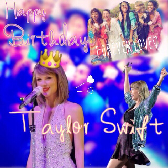   Happy Birthday 
                   Taylor Swift  i love u so much    