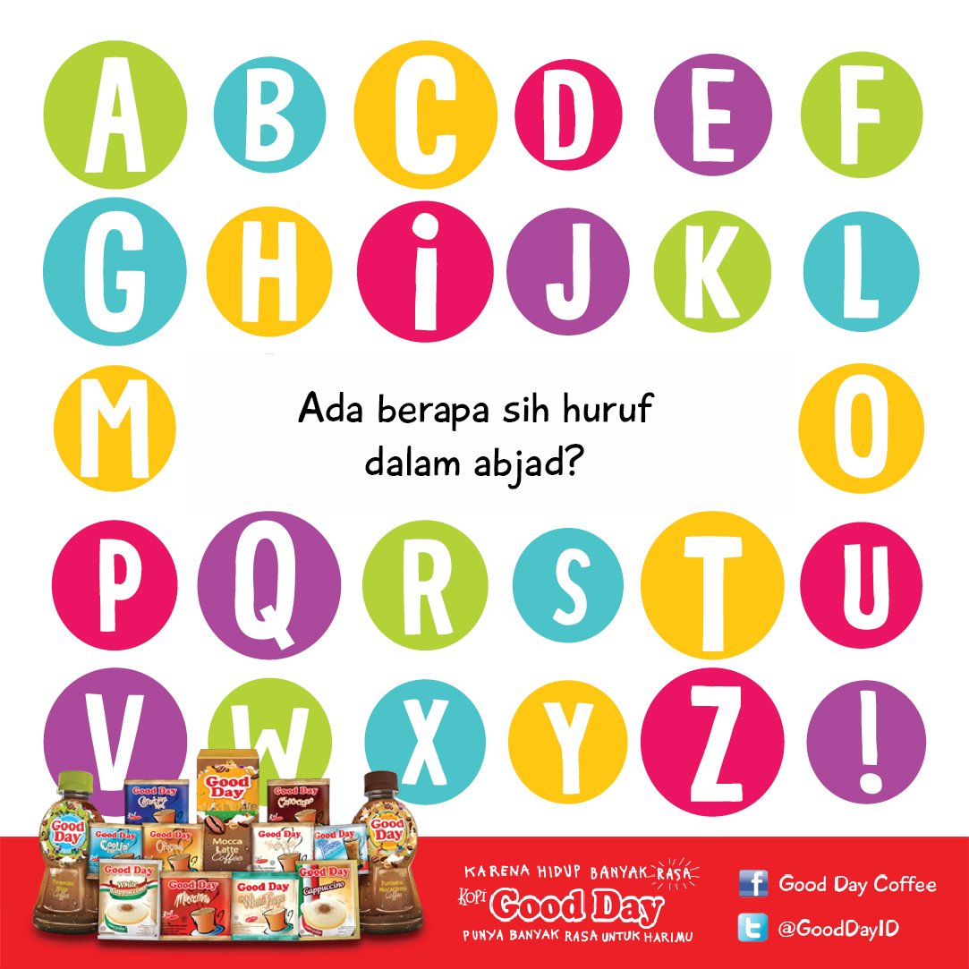 Good Day Coffee On Twitter Goodfriends Ada Berapa Sih Huruf Dalam Abjad D Https T Co 348ndbzrdx Twitter