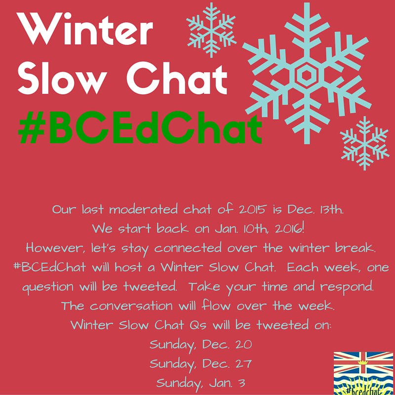 bcedchat's tweet photo. Join us for 1st ever Winter Slow Chat!  Stay connected over the holidays! Beginning next week! #bcedchat https://t.co/0cc5TxIZvW