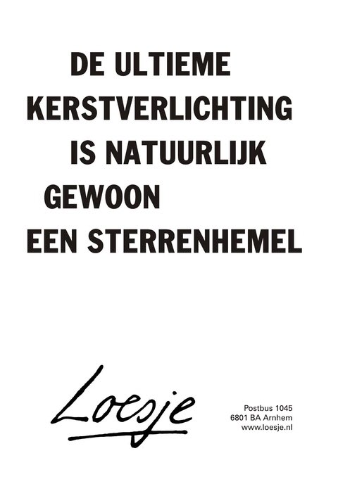 LoesjeNL's tweet photo. **de ultieme kerstverlichting
is natuurlijk gewoon een
sterrenhemel**
#loesje https://t.co/hbdN4Q9zdk