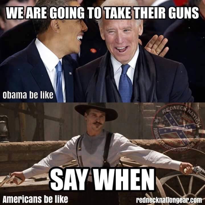 MericanFacebook's tweet image. Silly Obama! Always trying to take our guns