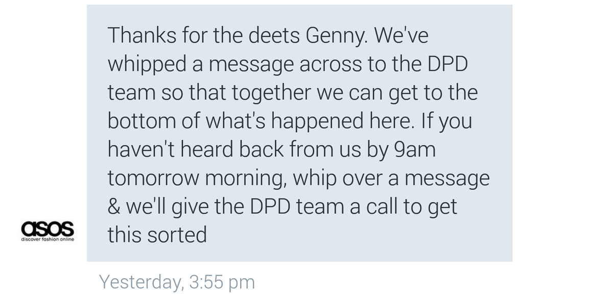 gennylewis's tweet photo. @ASOS_HeretoHelp I haven't heard anything back from yourselves or @DPD_UK ...please can you follow it up (see image) https://t.co/IuB6wssVvs
