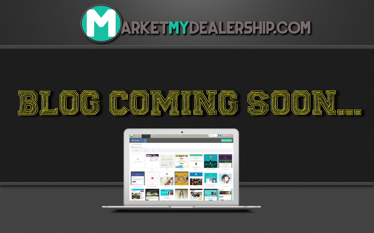 Don't Worry! Our Blog is on the way! Meanwhile contact us if you have questions.  #MarketMyDealershipBlog
