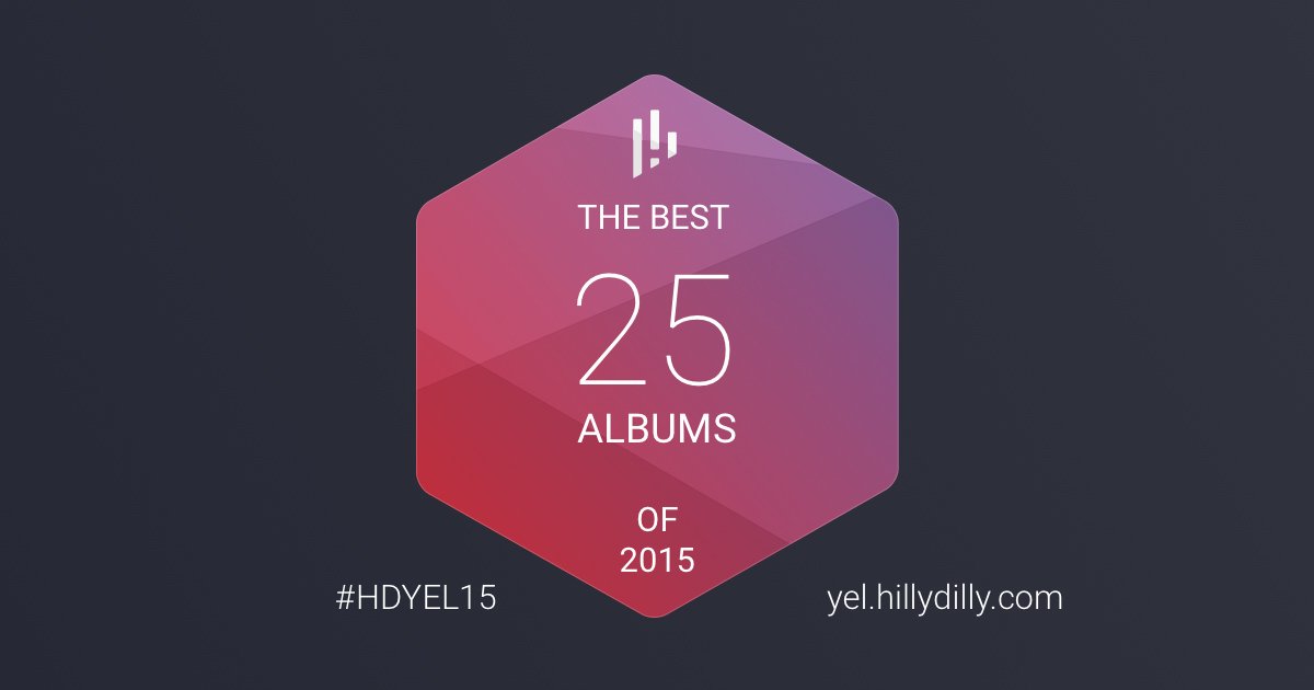 The best albums of the year. #HDYEL15
yel.hillydilly.com/2015/the-25-be…