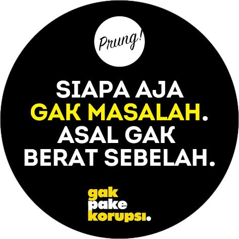 prung2015's tweet photo. Hidup #9Adil. https://t.co/RiMHLLy5tZ #PRUNG #GakPakeKorupsi https://t.co/rWBsC4tgyZ