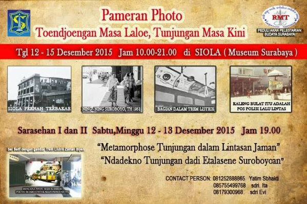 Pameran Photo Toendjoengan Masa Laloe, Tunjungan Masa Kini. digelar di Museum Surabaya (Siola).