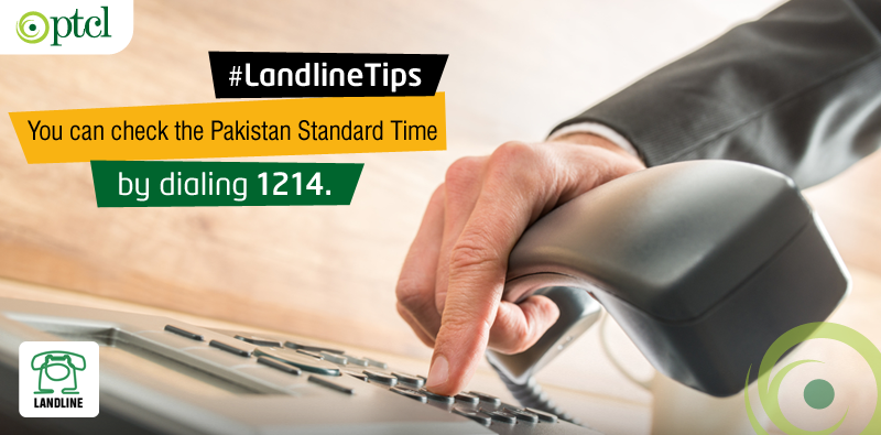 PTCLOfficial's tweet photo. #PTCL #LandlineTips
You can check the exact Pakistan Standard Time by dialing 1214 on your #PTCLlandline. https://t.co/zyzJhxQAQg