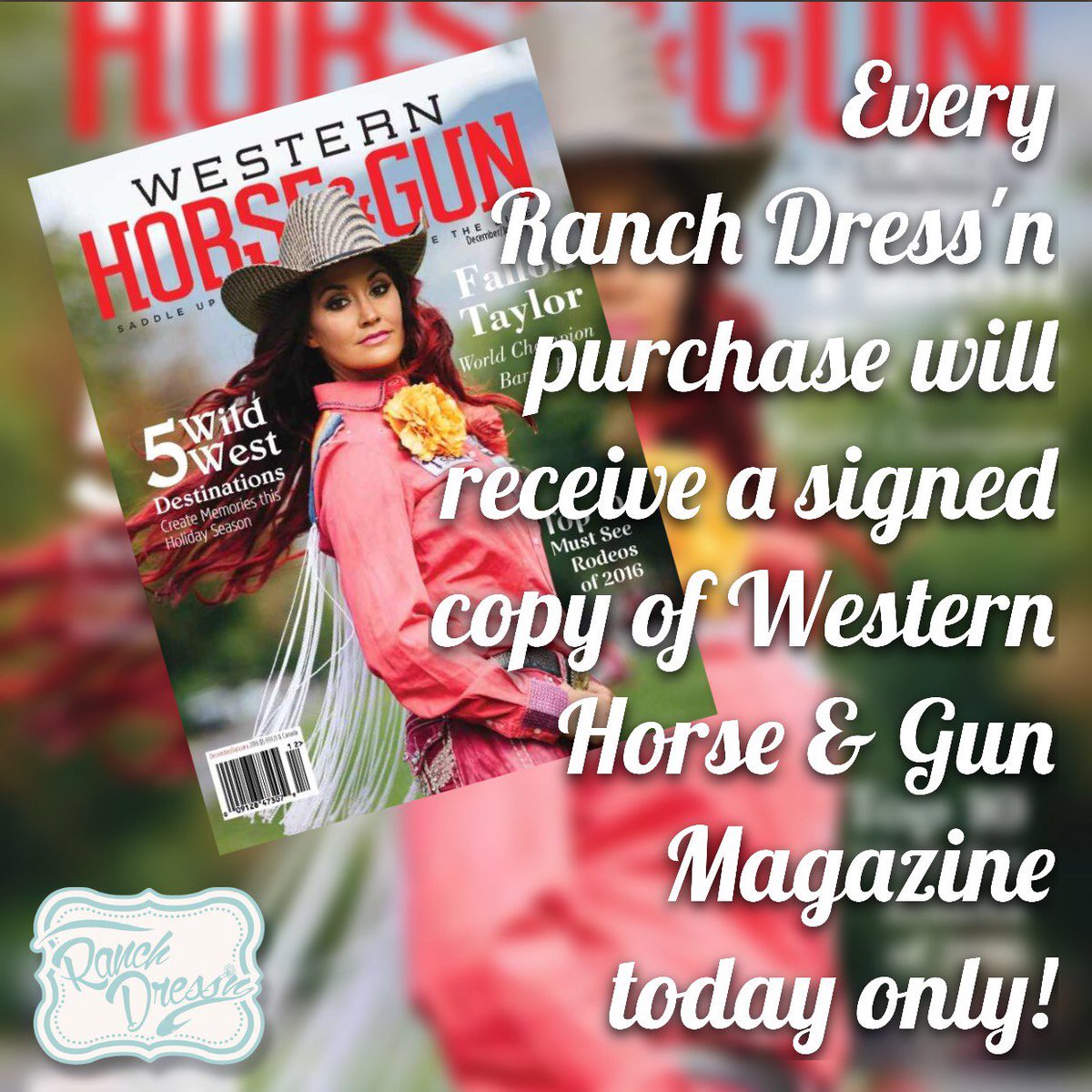 Every purchase on ranchdressn.com today will receive a signed copy of Western Horse &amp; Gun!