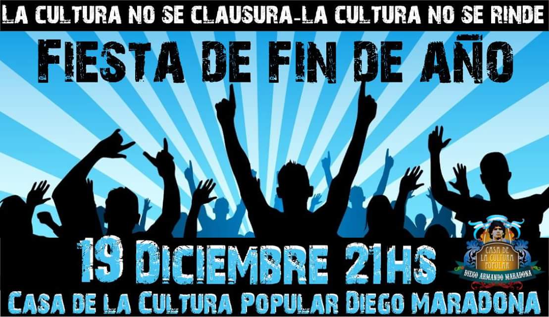 Culturamaradona's tweet photo. RT
La cultura no se clausura.
La cultura no se rinde.
Sábado 19/12, 21 hs. 
FIESTA DE FIN DE AÑO 
EN EL MARADONA!! https://t.co/yOof6YIHRa