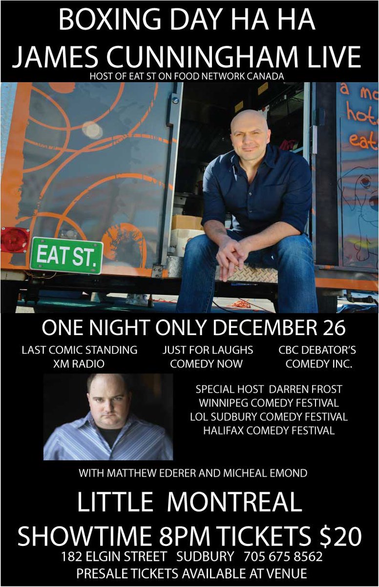 Hey <a href="/downtownsudbury/">Downtown Sudbury</a>  Boxing Day HAHA Live Standup Host of EAT ST James Cunningham.  Little Monttreal Jan 26 8pm.