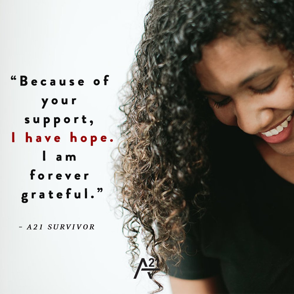 A21's tweet image. Because of your generous support, our survivors can now live in FREEDOM. Thank you for restoring their hope. #A21