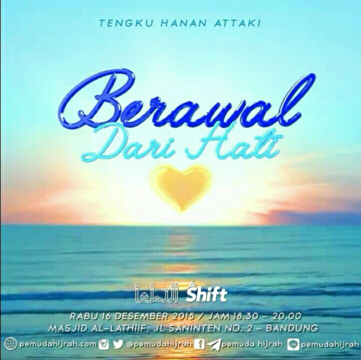 [ Berawal Dari Hati ]
Rabu, 16 Des 2015
Pukul 18.00 - 20.00 WIB
@ Masjid Al Lathiif
Bersama : Tengku Hanan Attaki