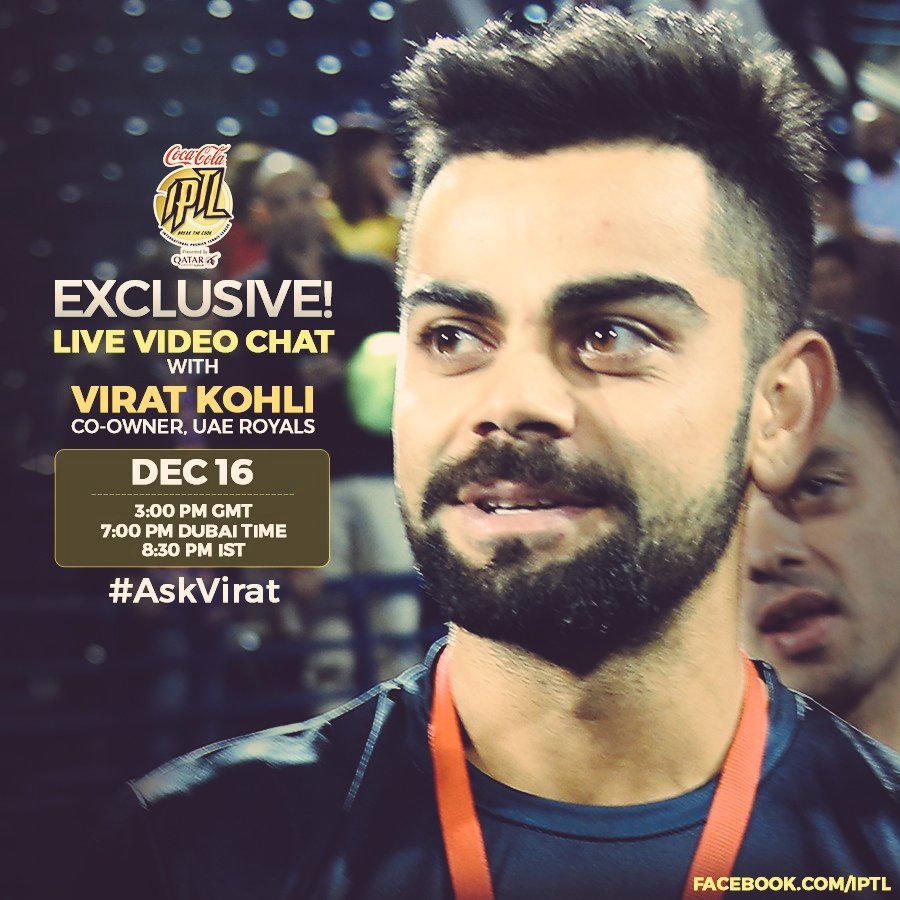 Virat Kohli (@imvkohli) on Twitter photo Will be live on facebook.com/IPTL at 8:30PM IST
Join in & ask away your questions 😎 #AskVirat <a href="/UAERoyals/">UAE Royals</a> Will be live on facebook.com/IPTL at 8:30PM IST
Join in & ask away your questions 😎 #AskVirat <a href="/UAERoyals/">UAE Royals</a>