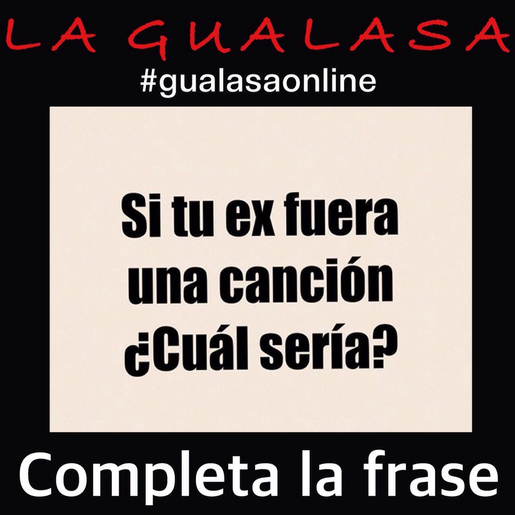 Comenta hoy #GualasaOnline👇