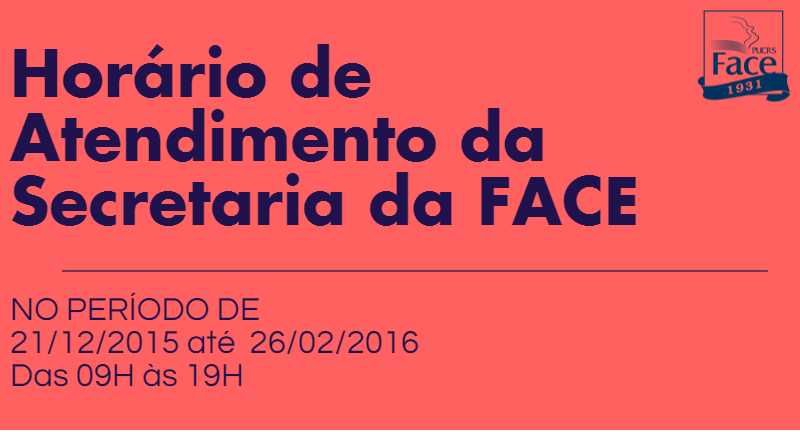 Fique atento ao novo horário de atendimento da secretaria da FACE.