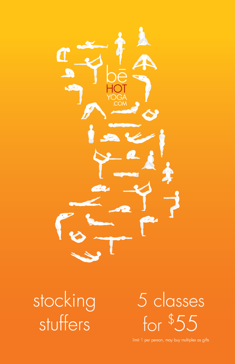 5 classes for $55
- valid for 2 months
- limit 1 per person, may buy multiples as gifts
beHotYoga.com