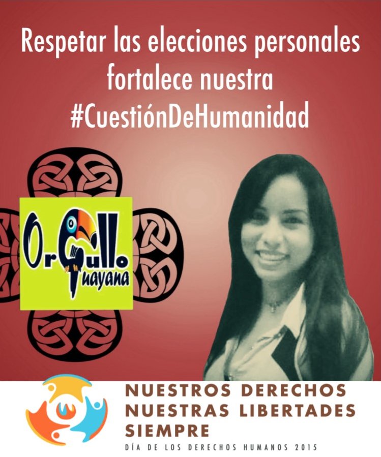 OrgulloGuayana's tweet photo. #DíaDDHH2015: Nuestros derechos y libertades, siempre #CuestiónDeHumanidad #SoyHumanaTengoDerechos #ÚneteSomosComoTú https://t.co/4yMg7d6n3T