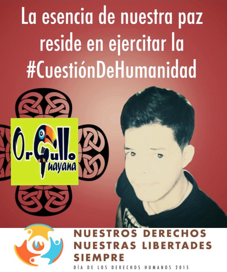 OrgulloGuayana's tweet photo. #DíaDDHH2015: Nuestros derechos y libertades, siempre #CuestiónDeHumanidad #SoyHumanoTengoDerechos #ÚneteSomosComoTú https://t.co/ynlokHo25o