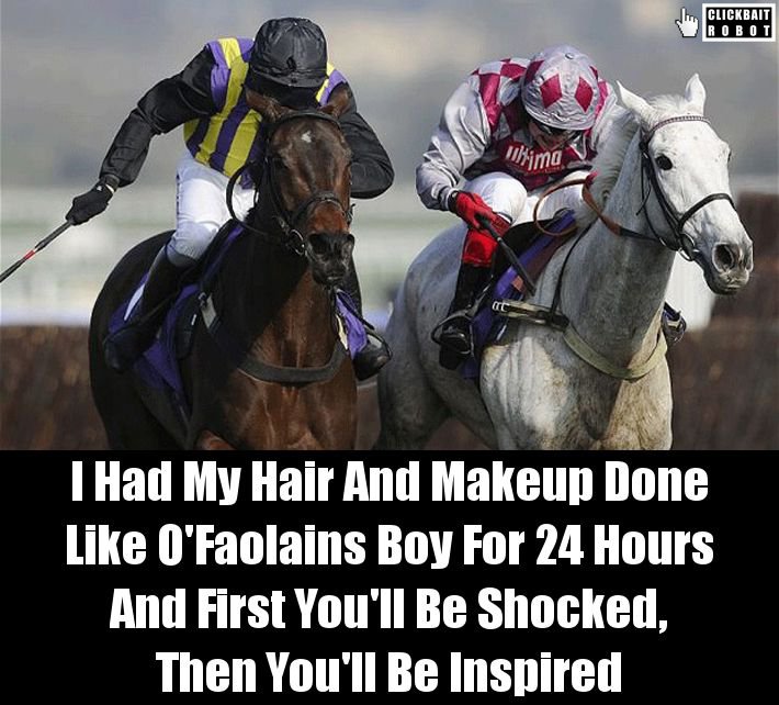 clickbaitrobot's tweet photo. I Had My Hair And Makeup Done Like O'Faolains Boy For 24 Hours And First You'll Be Shocked, Then Yo... #OFaolainsBoy https://t.co/Yc6TEUsolx
