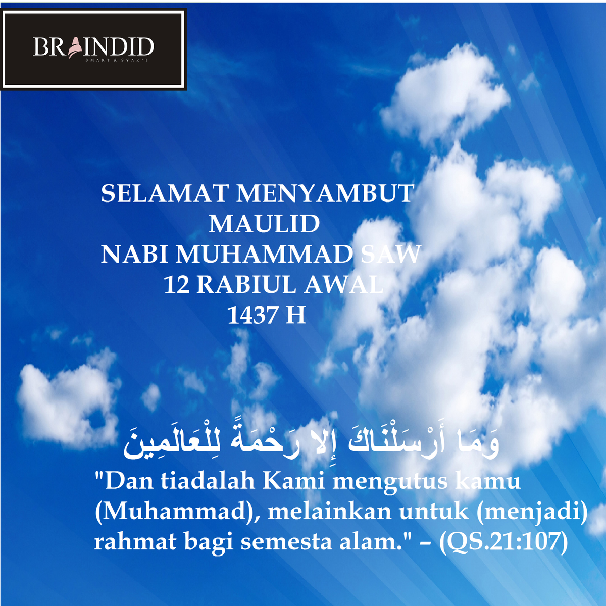 BRAINDIDS's tweet photo. "Dan tiadalah Kami mengutus kamu (Muhammad), melainkan untuk (menjadi) rahmat bagi semesta alam." – (QS.21:107) https://t.co/QDJ3uIjIlx