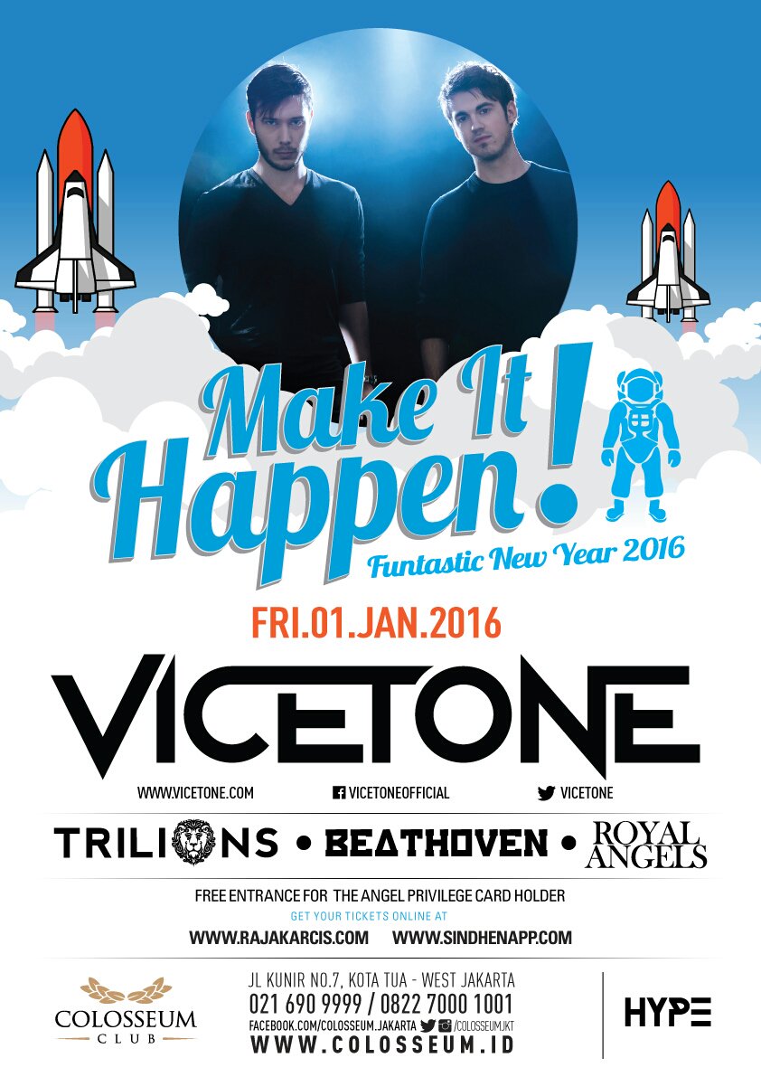 ColosseumJKT's tweet photo. 1 JAN | MAKE IT HAPPEN NYE PARTY Day 3 w/ @Vicetone supported by @DJTrilions @BeathovenMusik | 0216909999 #Jakarta https://t.co/BiOEF651uC