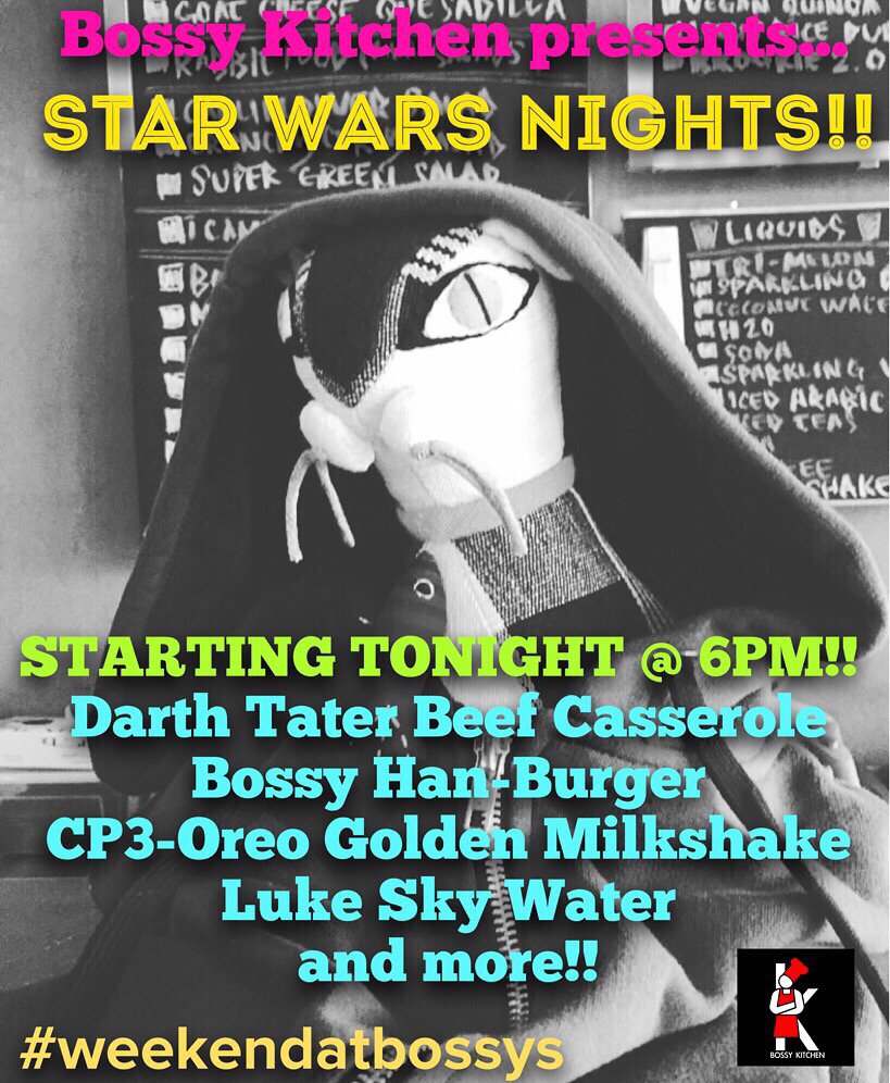 bossykitchen's tweet photo. Star Wars Theme starting tonight at 6pm!! 🤓 https://t.co/llLHt1jVTT