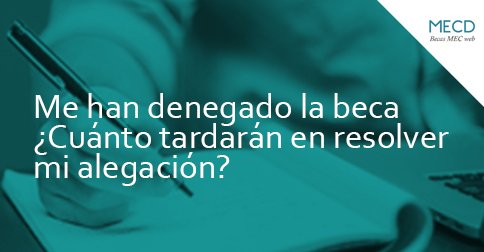 becasmecd's tweet image. Cómo saber cuánto tardaran en resolver tu alegación por beca denegada becasmecd.es/me-han-denegad…