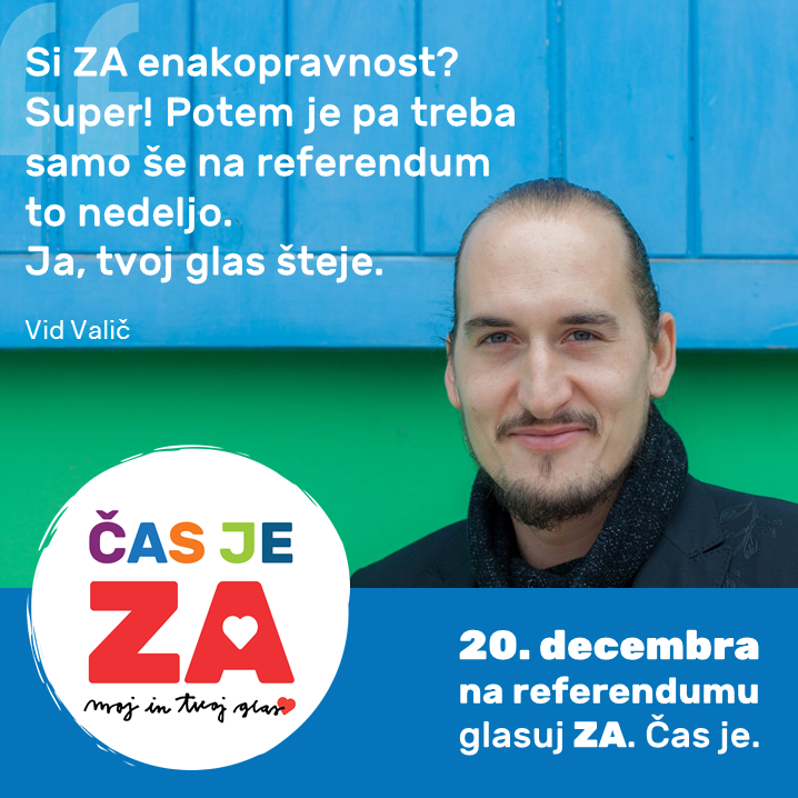 Si ZA enakopravnost? Potem pa je treba še na referendum v nedeljo. Ja, tudi tvoj glas šteje. <a href="/VidValic/">Vid Valič</a> #casjeZA