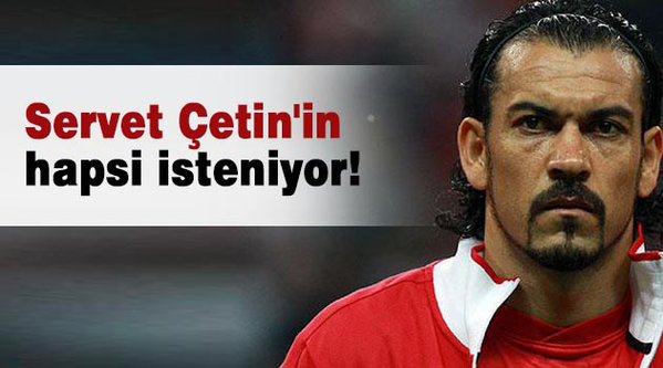 #ServetÇetin'in hapsi isteniyor!
goo.gl/WZPEJp