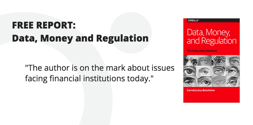 New Free O'Reilly Report - Data, Money, and Regulation: The Innovation Dilemma oreil.ly/1Mjv4PH by <a href="/Bencheton/">Cornelia Bencheton</a>