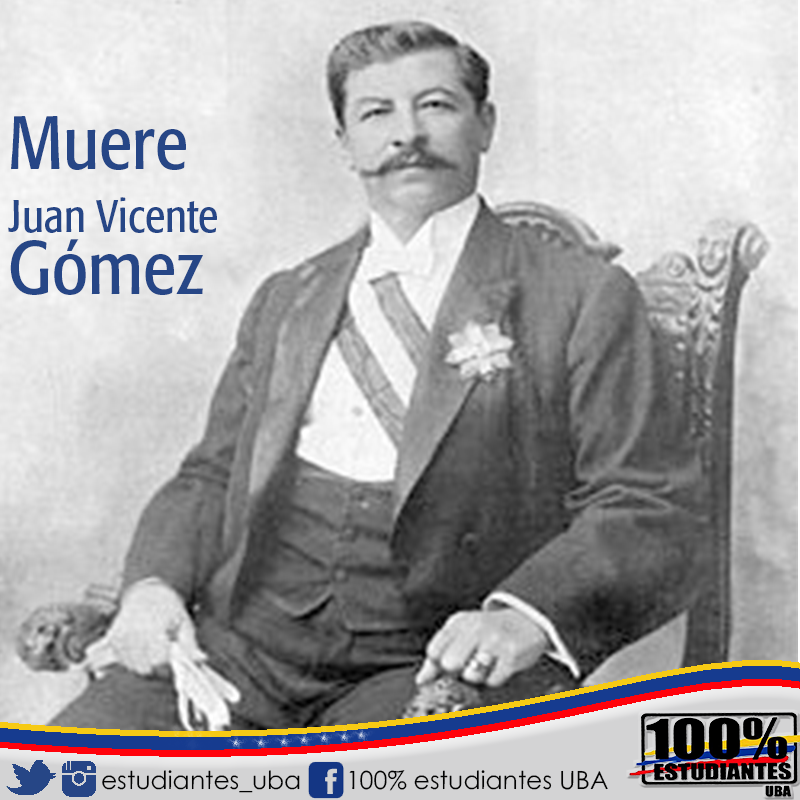 Estudiantes_UBA's tweet photo. El 17 de diciembre de 1935 fallece, a la edad de 78 años, el General #JuanVicenteGómez, en la ciudad de #Maracay. https://t.co/86NkoTP62L