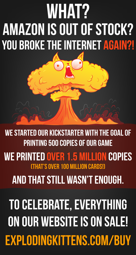 gameofkittens's tweet image. WE CAN'T BELIEVE IT
You've done it again!
Thank you.
explodingkittens.com/buy