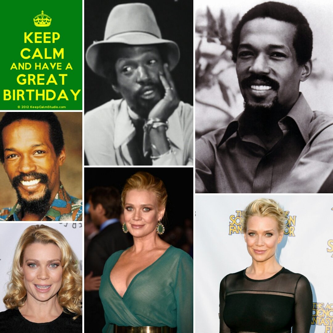 Happy Birthday, Eddie Kendricks(RIP) and Laurie Holden. Love You...Party All Night...Don\t Get A Hangover...  